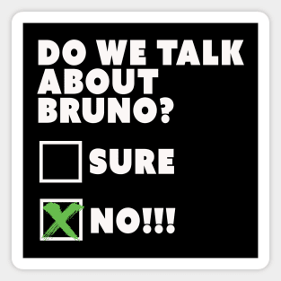 Do We Talk About Bruno? Magnet